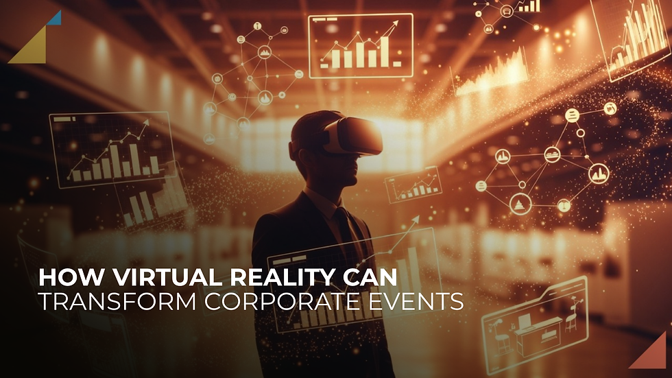 How virtual reality can transform corporate events