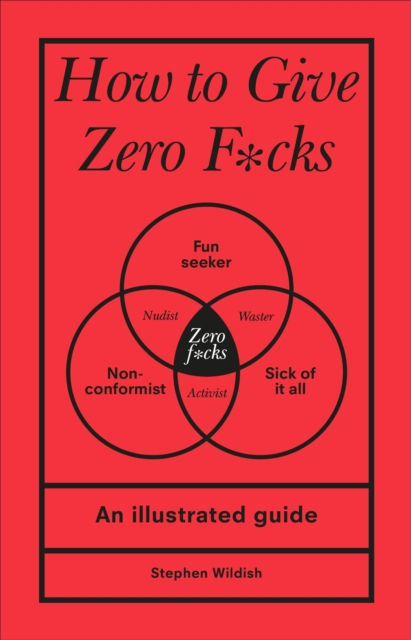 How To Give Zero Fucks