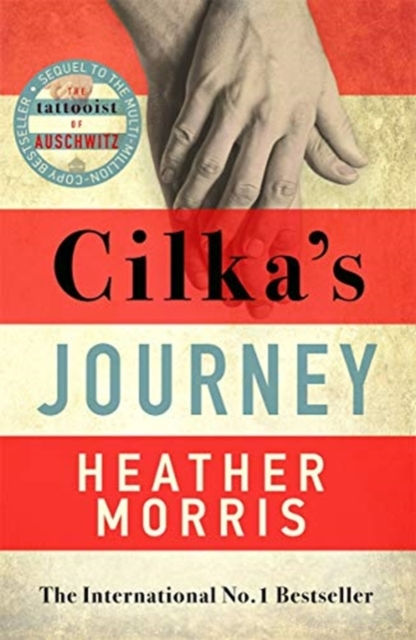 Cilka's Journey (The Tattooist of Auschwitz,#2)