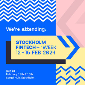 Meet us at Stockholm Fintech Week.