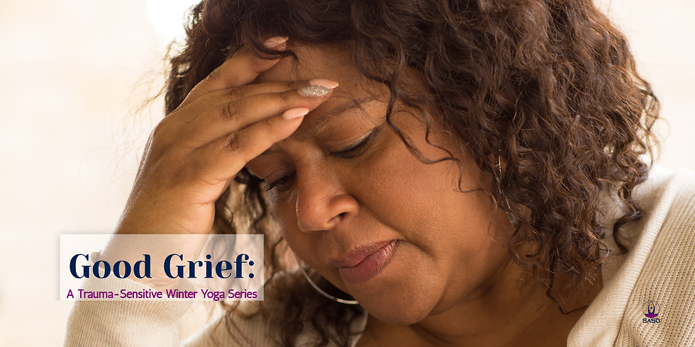 Good Grief: A Trauma-Sensitive Winter Yoga Series