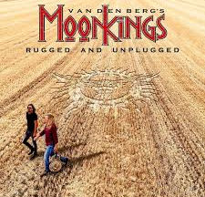 VANDENBERG'S MOONKINGS
RUGGED AND UNPLUGGED