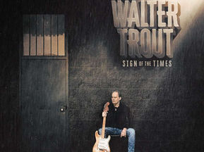 Walter Trout 'Sign of the Times' album review: veteran bluesman proves he's just as relevant as ever