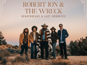 Robert Jon & The Wreck 'Heartbreaks & Last Goodbyes' album review: The Southern rockers step into more personal and musically ambitious territory without losing their identity