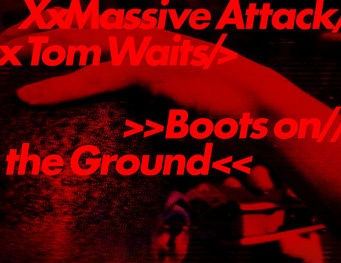 "Boots On The Ground" Massive Attack y Tom Waits