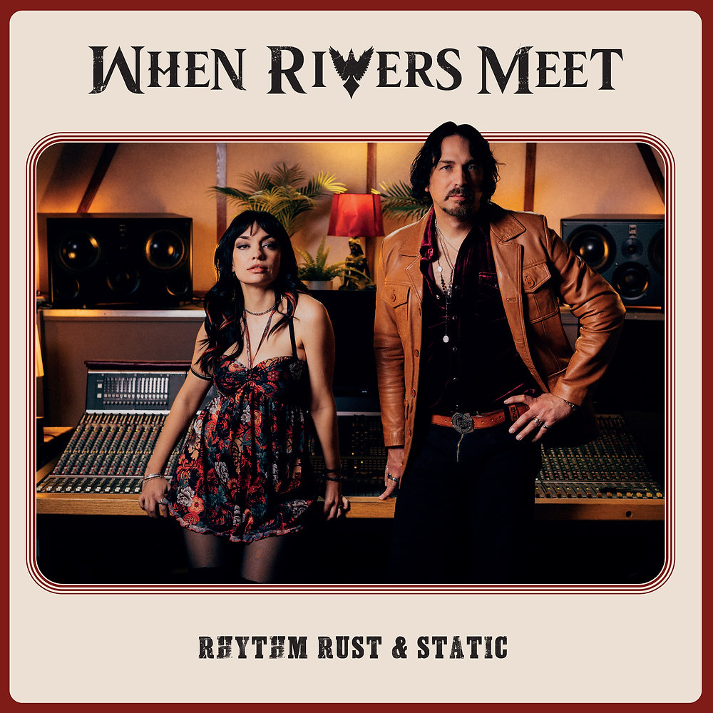 Rust Rivers When Rivers Meet 'Rhythm, Rust & Static' album review: Less polished ...