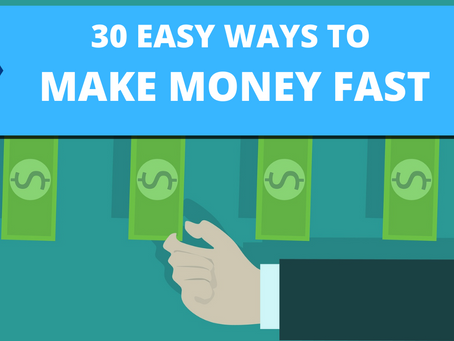 30 Easy Ways To Make Money Fast