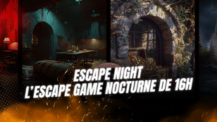Escape Night : Un escape game qui dure toute la nuit