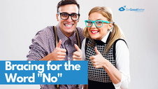 Bracing for the Word "No"