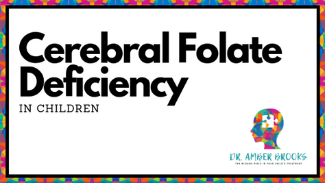 Cerebral Folate Deficiency in Children
