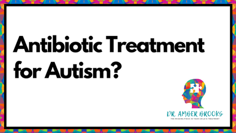Treating Autism with Antibiotics?
