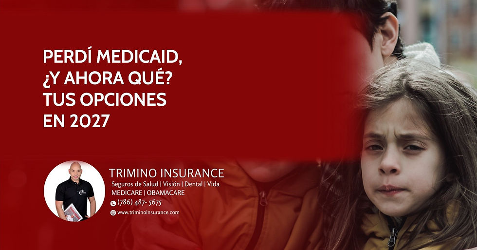 Perdí Medicaid: qué opciones tengo en 2026 y 2027