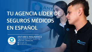 Tu Agencia Líder de Seguros Médicos en Español. Antares Insurance