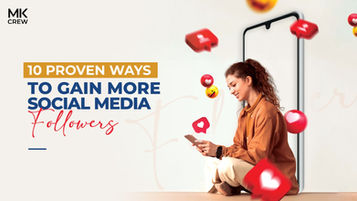 10 Proven Ways to Gain More Social Media Followers