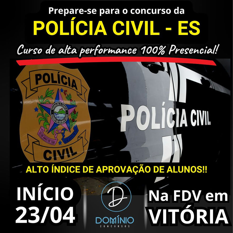 Curso Preparatório para a POLÍCIA CIVIL - ES - Início 23/04