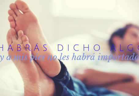 Fue tu mano, pero fueron mis pies