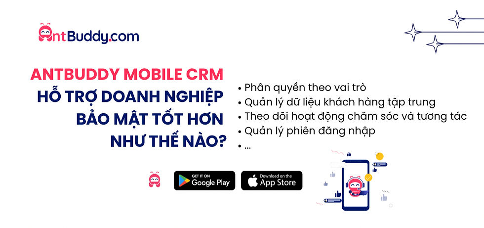 AntBuddy Mobile CRM hỗ trợ doanh nghiệp bảo mật tốt hơn như thế nào?
