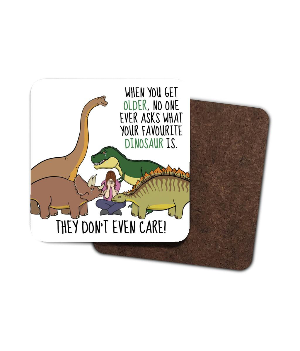 Funny Dinosaur Coaster For Her – Nobody Asks Your Favourite Dinosaur Anymore