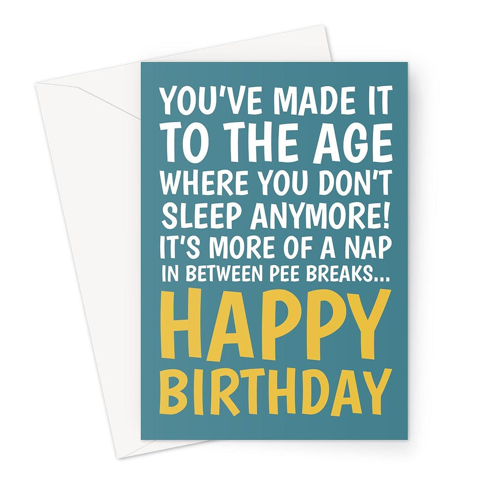 Thumbnail: Funny Getting Older Birthday Card – Nap Between Pee Breaks