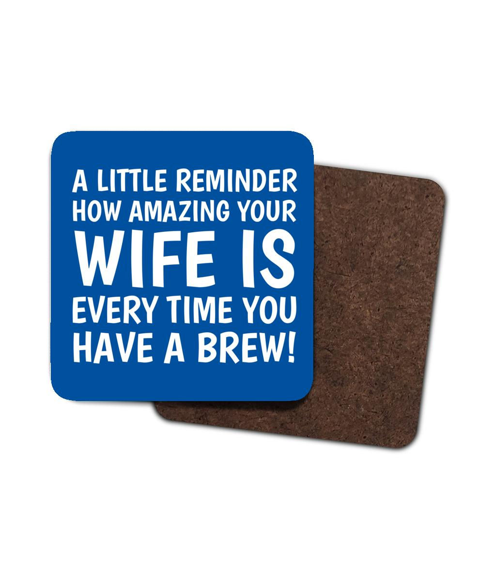 A Little Reminder How Amazing Your Wife Is Coaster – For Husband