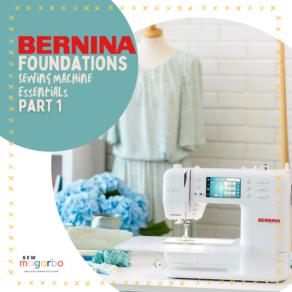🧵 BERNINA Foundations: Sewing Machine Essentials: Part 1: Getting Acquainted