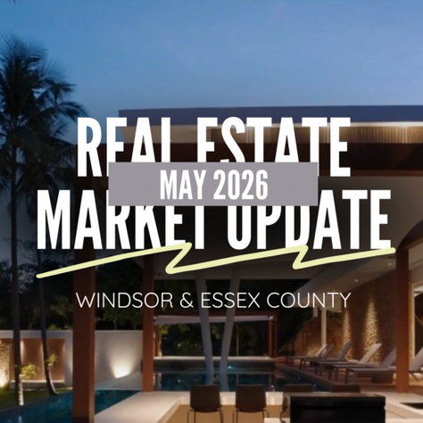 May 2026 Windsor-Essex Market Update: Active, But Not Automatic