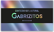 CONTEUDO 100% AUTORAL GABRIZITOS