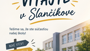 PRVÁCI, VITAJTE V SLANČÍKOVE!