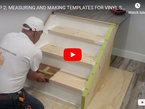 STEP 2: Measuring and Making Templates for Vinyl Stair Installation