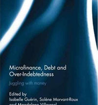 Microfinance, debt and over-indebtedness: Juggling with money, Part II