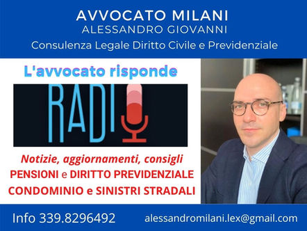 I consigli dell'Avvocato MILANI Alessandro Giovanni su PENSIONI - CONDOMINIO - SINISTRI STRADALI - RISARCIMENTO DANNI