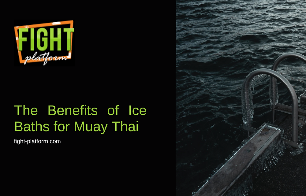 The Benefits of Ice Baths for Muay Thai