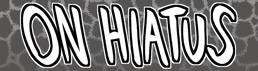 on hiatus.png