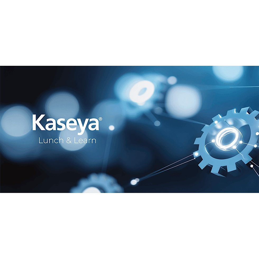 Kaseya Lunch&Learn