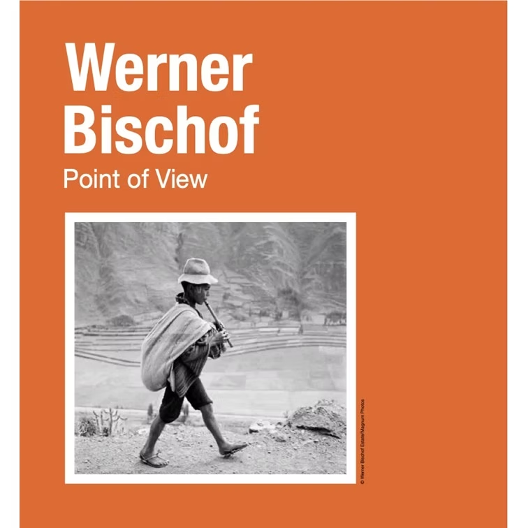 Werner Bischof. Point of view