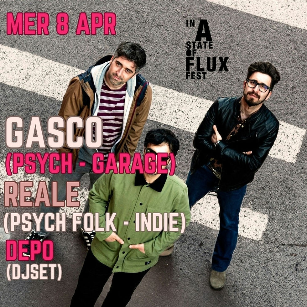 IN A STATE OF FLUX FESTIVAL // GASCO + REALE