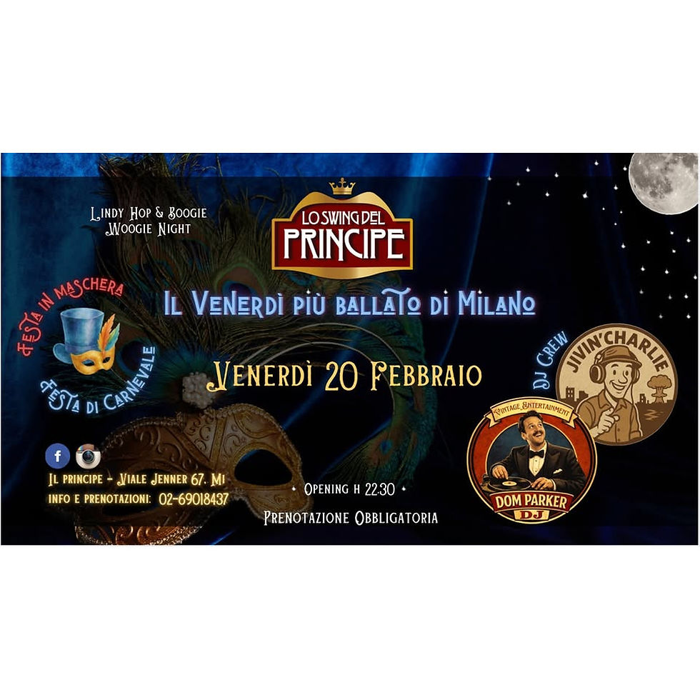 ☆ Lo Swing del Principe☆Carnival Party☆Lindy Hop&Boogie Woogie☆Dj Crew Dom Parker & Jivin'Charlie ☆