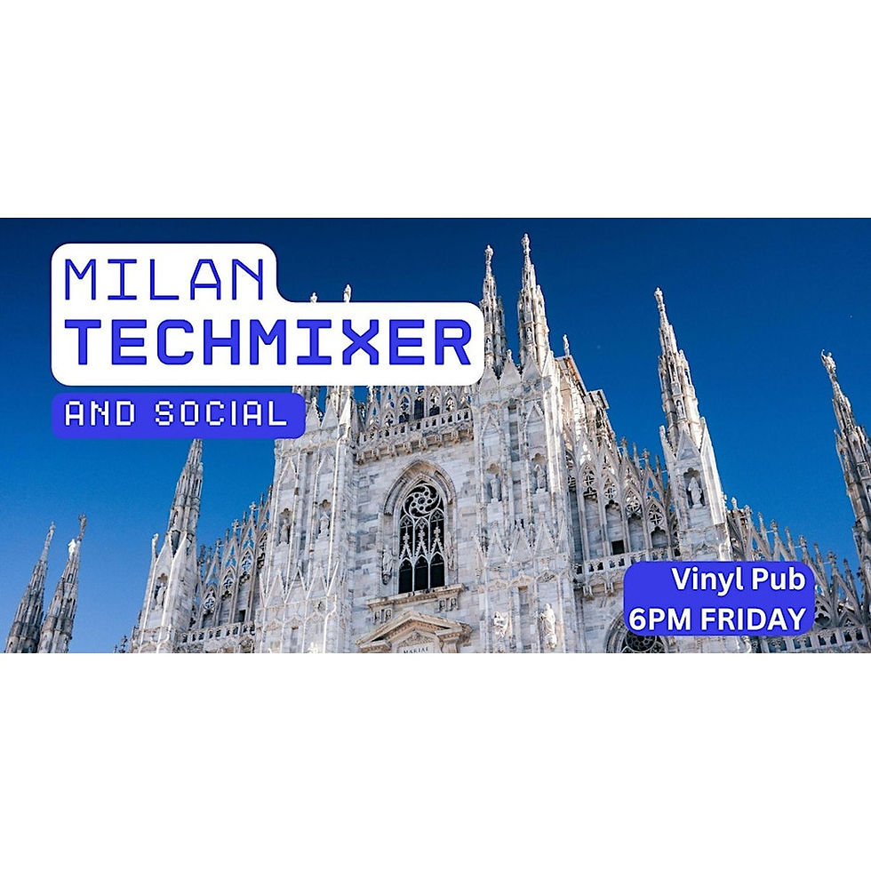 Milan Tech Mixer and Social (Tech / AI / Data / IT) ✨
