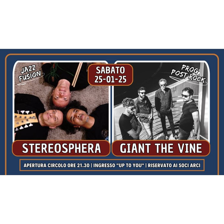 GIANT THE VINE (prog - post rock) STEREOSPHERA (jazz - fusion)