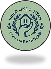 Build like a Titan...Live like a Human