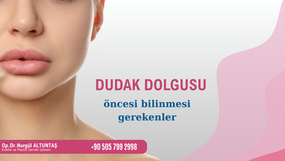 dudak dolgusu öncesi