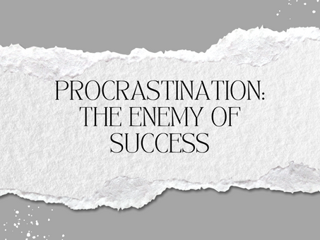 Procrastination: The Enemy of Success