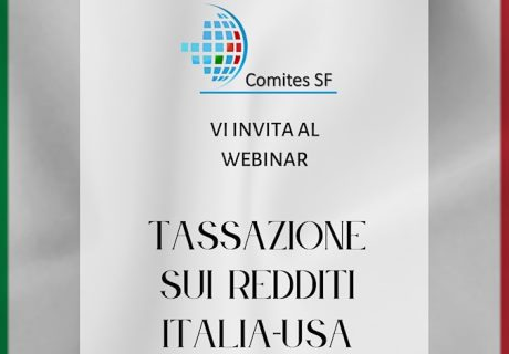 San Francisco: Tassazione sui redditi Italia-Usa: il webinar del Comites