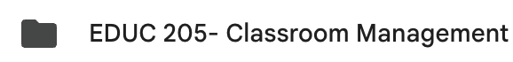 Folder icon labeled "EDUC 205- Classroom Management" representing an organized course folder structure