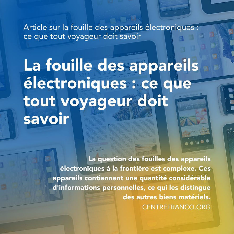 La question des fouilles des appareils électroniques à la frontière est complexe. Ces appareils contiennent une quantité considérable d'informations personnelles, ce qui les distingue des autres biens matériels.