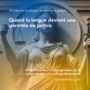 Quand la langue devient une garantie de justice