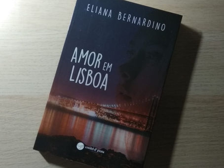 Resenha da obra: "Amor em Lisboa" de Eliana Bernardino