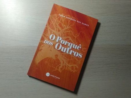 Resenha da obra“O Porquê dos Outros” de Carla Marques dos Ramos