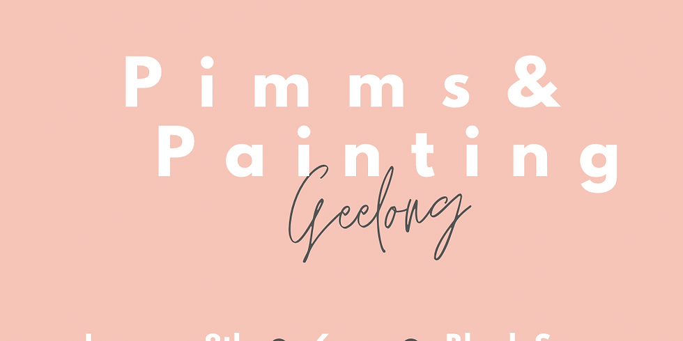 Pimms & Painting Geelong; Banksia edition
