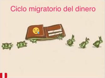 Ciclo migratorio del dinero...!